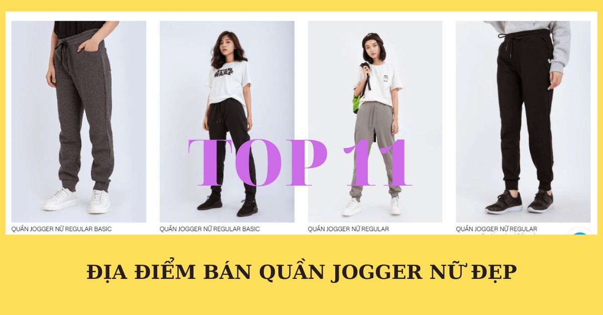 Top 11 địa điểm bán quần jogger nữ đẹp 